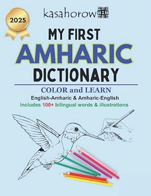 My First Amharic Dictionary: Colour And Learn-..