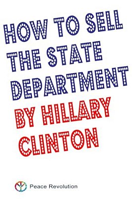 How To Sell The State Department By Hillary Clinton-..