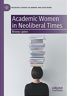 Academic Women In Neoliberal Times-..