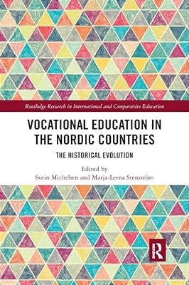 Vocational Education In The Nordic Countries: The Historical Evolution-..