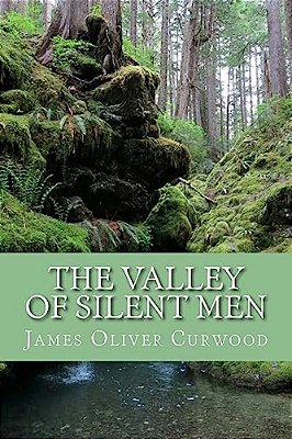 The Valley Of Silent Men (English Edition)-..