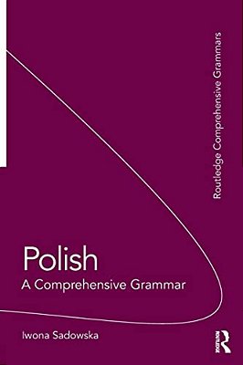 Polish: A Comprehensive Grammar-..