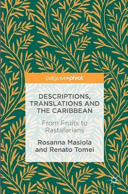 Descriptions, Translations And The Caribbean: From Fruits To Rastafarians-..