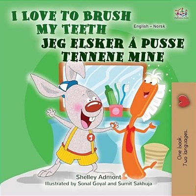 I Love To Brush My Teeth (English Norwegian Bilingual Book For Kids)-..