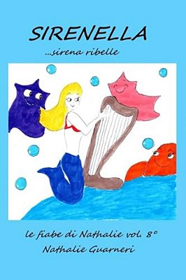 Sirenella: Le Fiabe Di Nathalie Vol.8°-..