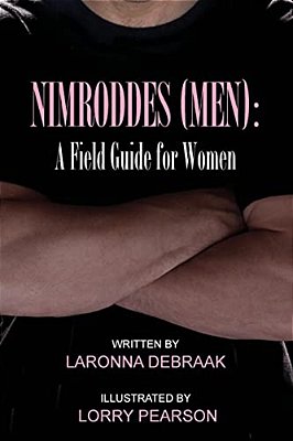 Nimroddes (Men): A Field Guide For Women-..