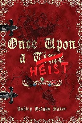 Once Upon A Heist-..