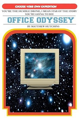Office Odyssey: Choose Your Own Expedition-..
