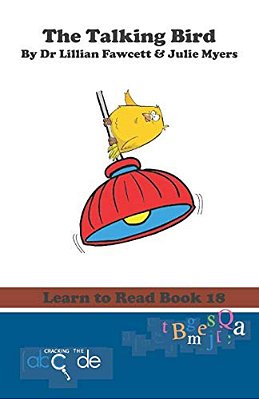 The Talking Bird: Learn To Read Book 18-..