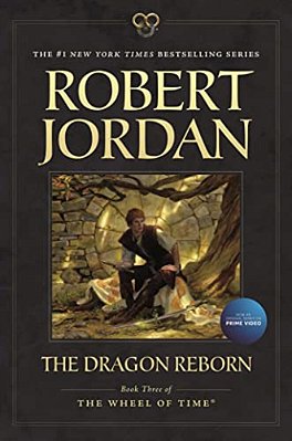 The Dragon Reborn: Book Three Of 'The Wheel Of Time'-..