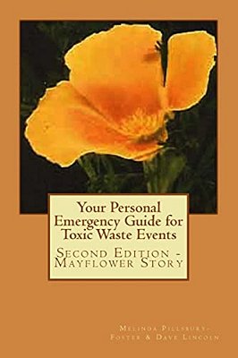 Your Personal Emergency Guide For Toxic Waste Events: Second Edition - Mayflower Story-..