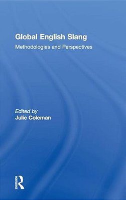 Global English Slang: Methodologies And Perspectives-..
