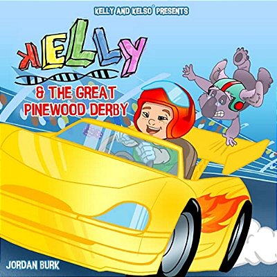 Kelly And The Great Pinewood Derby-..