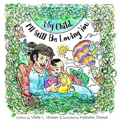 My Child, I'Ll Still Be Loving You-..