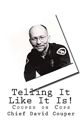 Telling It Like It Is: Couper On Cops: 30 Popular Essays-..