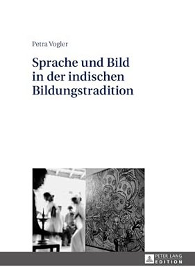 Sprache Und Bild In Der Indischen Bildungstradition-..