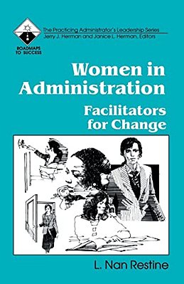 Women In Administration: Facilitators For Change-..