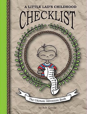 A Little Lad's Childhood Checklist: The Ultimate Adventure Book-..