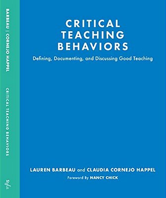 Critical Teaching Behaviors: Defining, Documenting, And Discussing Good Teaching-..