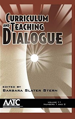 Curriculum And Teaching Dialogue Vol 11 Issues 1 & 2-..