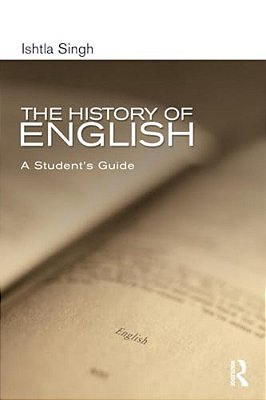 The History Of English: A Student's Guide-..