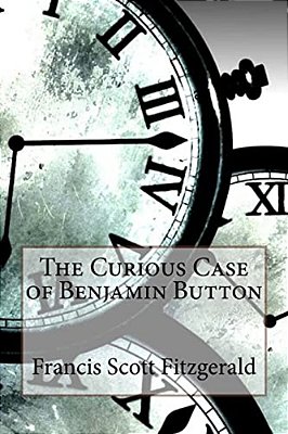 The Curious Case Of Benjamin Button Francis Scott Fitzgerald-..