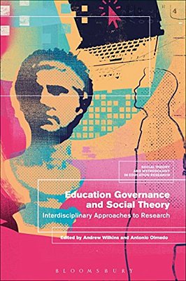 Education Governance And Social Theory: Interdisciplinary Approaches To Research-..