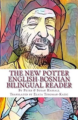 The New Potter: English-Bosnian Bilingual Reader-..