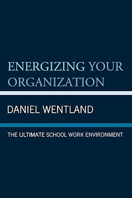 Energizing Your Organization: The Ultimate School Work Environment-..