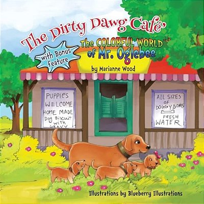The Dirty Dawg Cafe (With Bonus Feature) The Colorful World Of Mr. Ogelbee-..