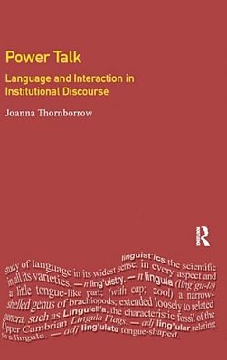 Power Talk: Language And Interaction In Institutional Discourse-..
