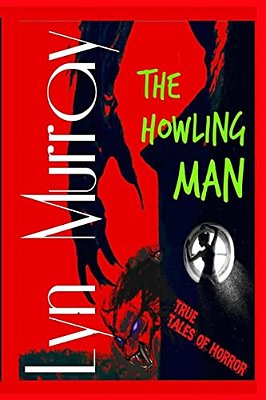 The Howling Man: Wolfmen And Werewolves - Reality And Legends-..
