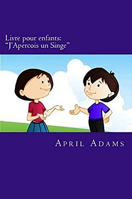 Livre Pour Enfants: "J'Apercois Un Singe" Nouveau Conte Du Soir Interactif Spécialement Conçu Pour Les Débutants En Lecture Ou Les Jeunes-..