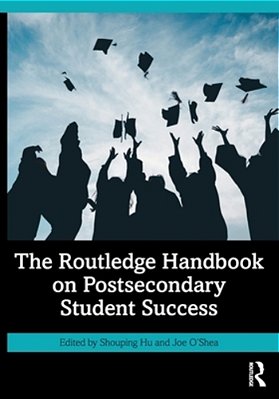 The Routledge Handbook On Postsecondary Student Success-..