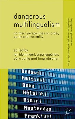 Dangerous Multilingualism: Northern Perspectives On Order, Purity And Normality-..