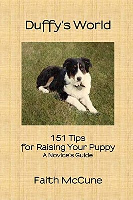 Duffy's World: 151 Tips For Raising Your Puppy-..