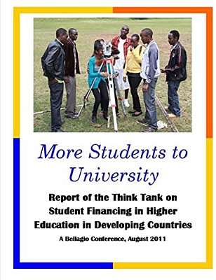 More Students To University: Report Of The Think Tank On Student Financing In Higher Education In Developing Countries-..