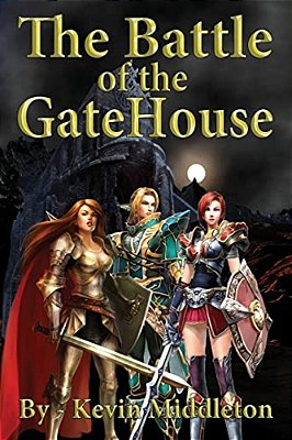 The Battle Of The Gatehouse: Book One Of The Last Age-..