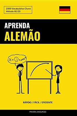 Aprenda Alemão - Rápido/Fácil/eficiente: 2000 Vocabulários Chave-..
