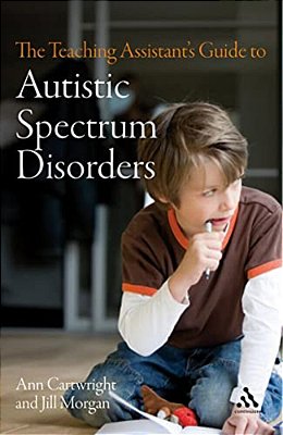 The Teaching Assistant's Guide To Autistic Spectrum Disorders-..