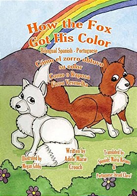 How The Fox Got His Color Bilingual Spanish Portuguese-..