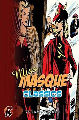 Miss Masque Classics: Volume Three-..