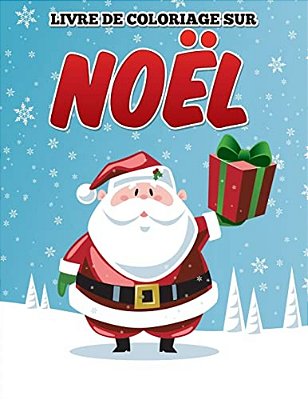 Livre De Coloriage Sur Noel-..