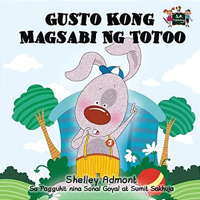 Gusto Kong Magsabi Ng Totoo: I Love To Tell The Truth (Tagalog Edition)-..