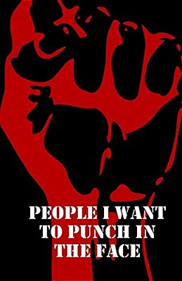 People I Want To Punch In The Face-..
