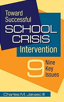 Toward Successful School Crisis Intervention: 9 Key Issues-..
