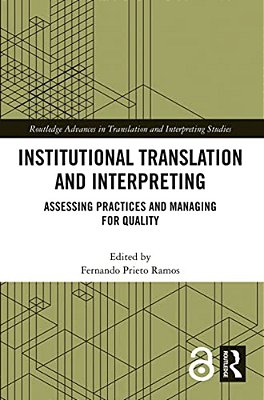 Institutional Translation And Interpreting: Assessing Practices And Managing For Quality-..