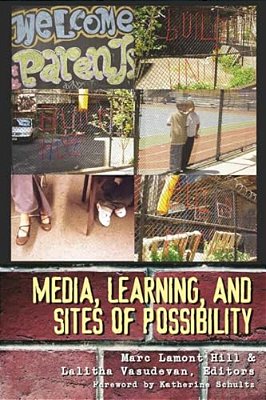 Media, Learning, And Sites Of Possibility-..
