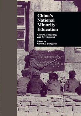 China's National Minority Education: Culture, Schooling, And Development-..