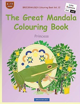 Brockhausen Colouring Book Vol. 12 - The Great Mandala Colouring Book: Princess-..